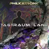 Philkatronic - Tagtraum Land